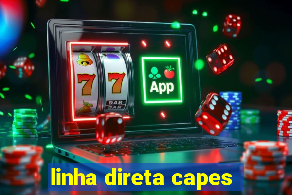 linha direta capes